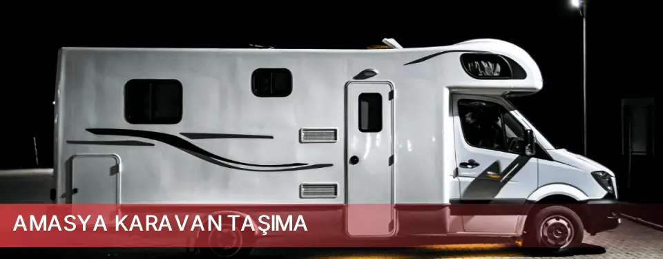 Amasya İli Karavan Taşıma