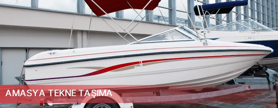 Amasya İli Tekne Taşıma